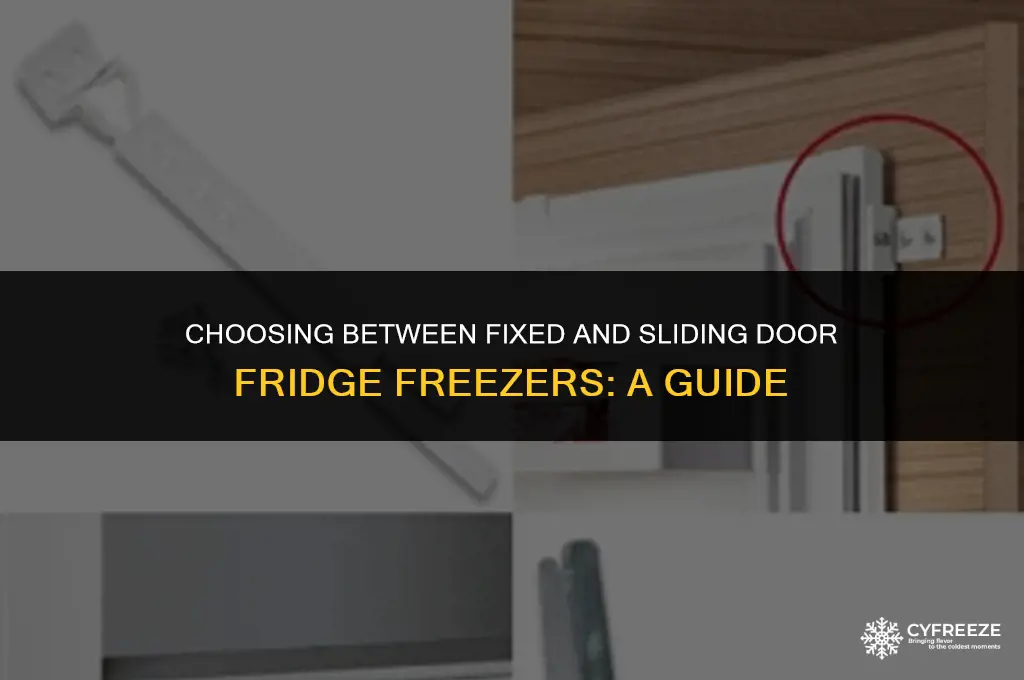 how to identify fixed or sliding door fridge freezer