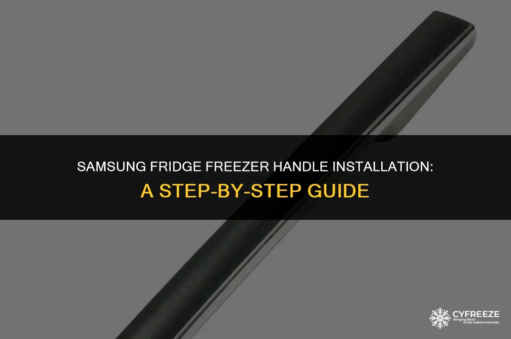 how to insatall samsung fridge freezer section handle