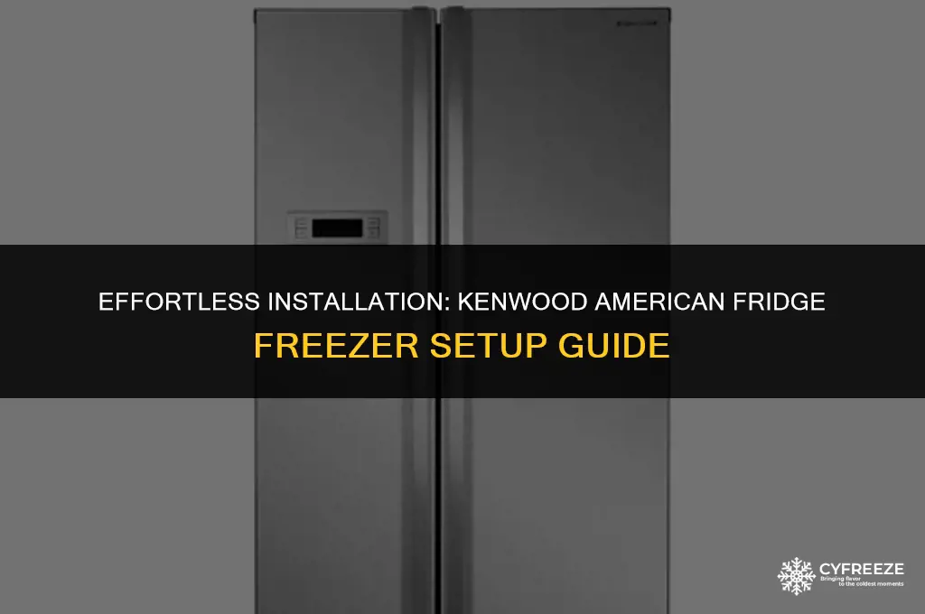 how to install a kenwood american fridge freezer