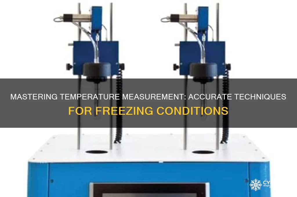 how to measure temperature od freeze