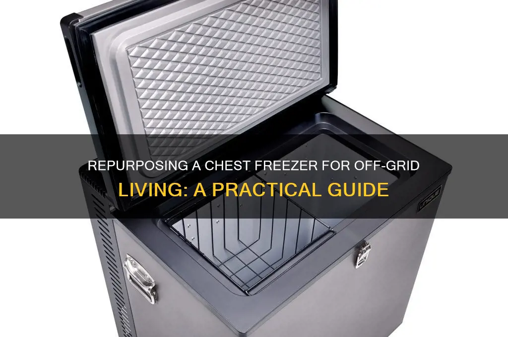 how to repurpose a chest freezer for off grid use