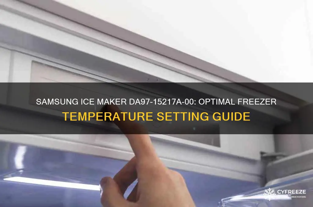 how to set freezer temperature samsung ice maker da97-15217a-00