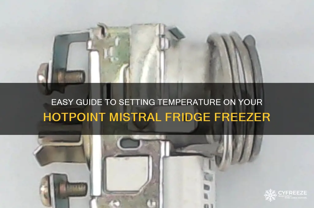 how to set temperature on hotpoint mistral fridge freezer