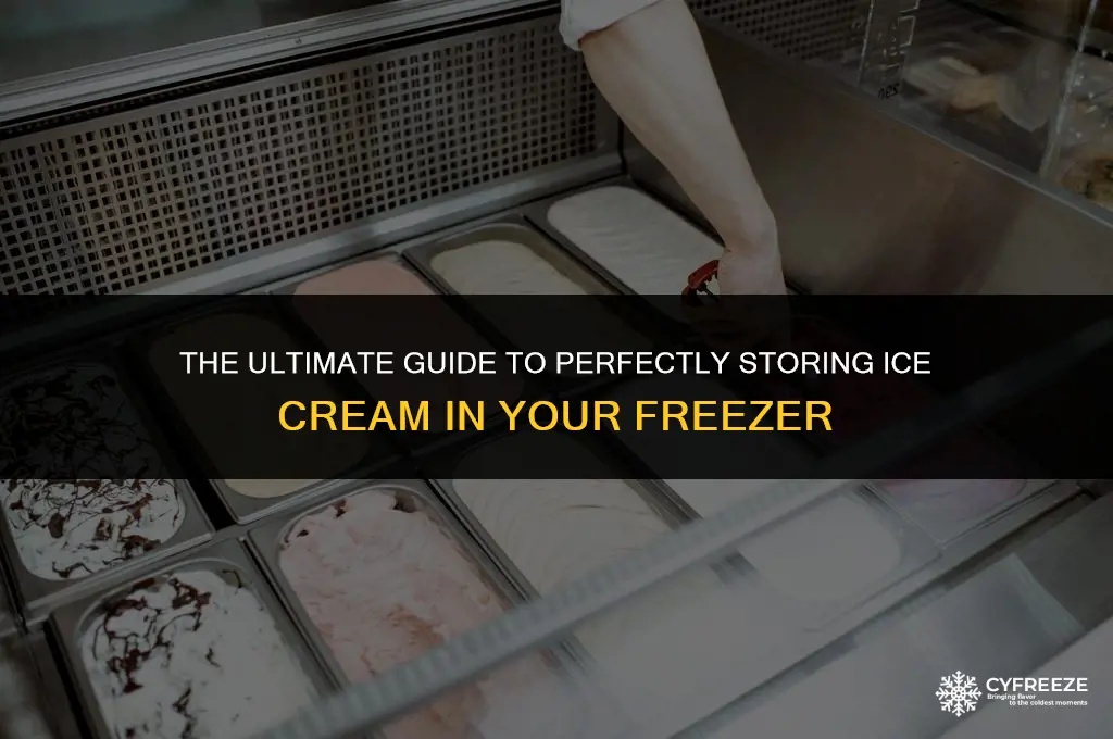 how to store ice cream in freezer