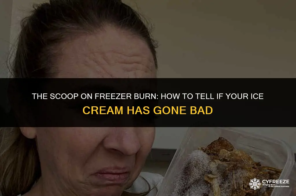 how to tell if ice cream is freezer burned