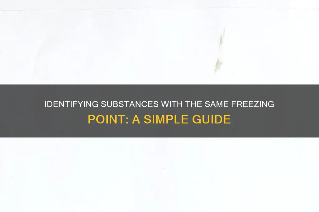 how to tell if subtance has same freezing point