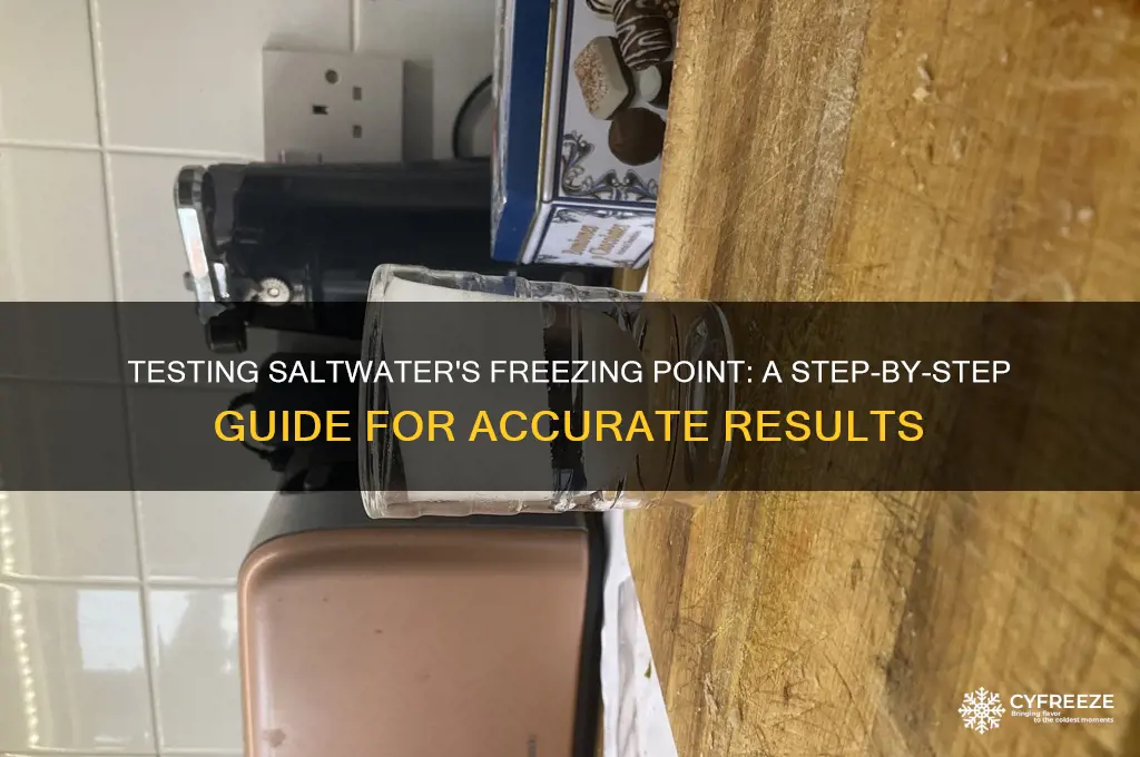 how to test the freezing point of saltwater