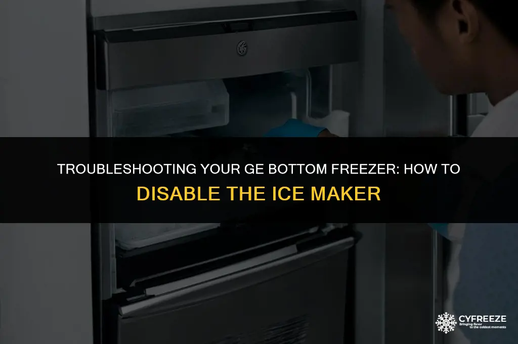 how to turn off ice maker in ge bottom freezer