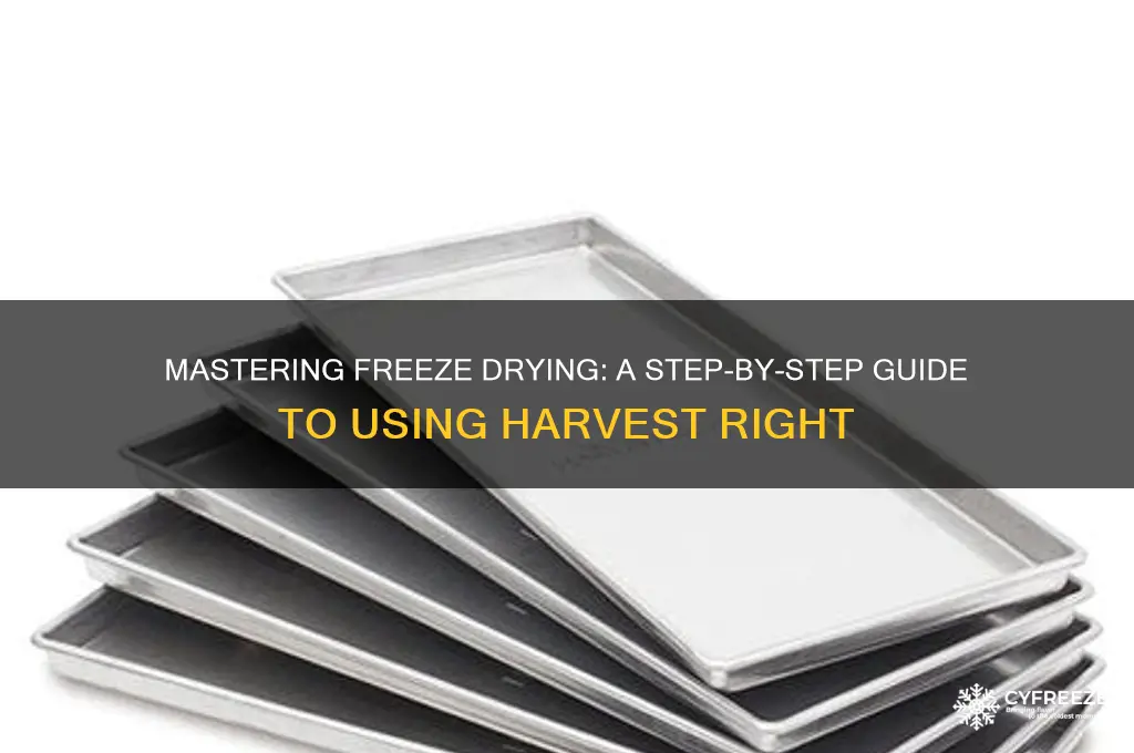 how to use a harvest right freeze dryer