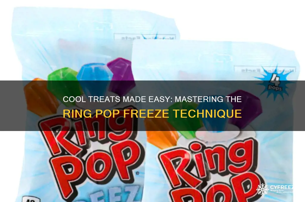 how to use a ring pop freeze
