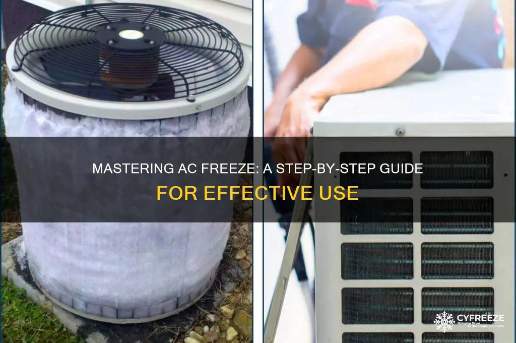 how to use ac freeze