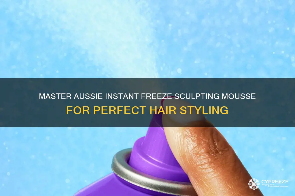 how to use aussie instant freeze sculpting mousse