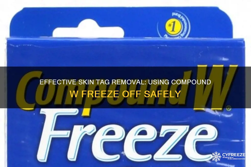 how to use compound w freeze off for skin tags