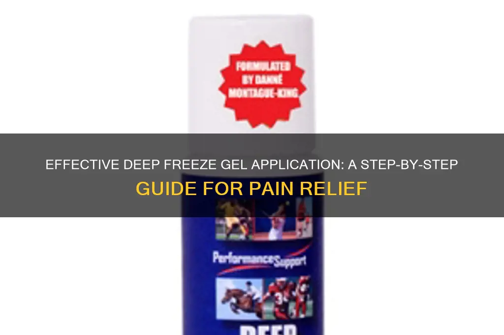 how to use deep freeze gel
