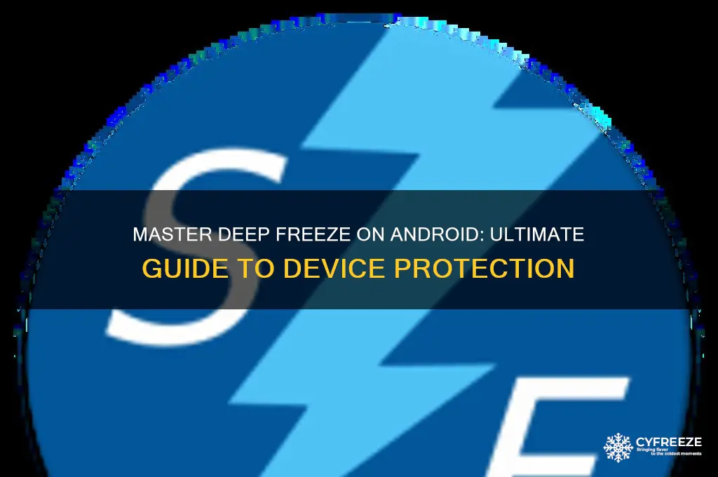 how to use deep freeze on android