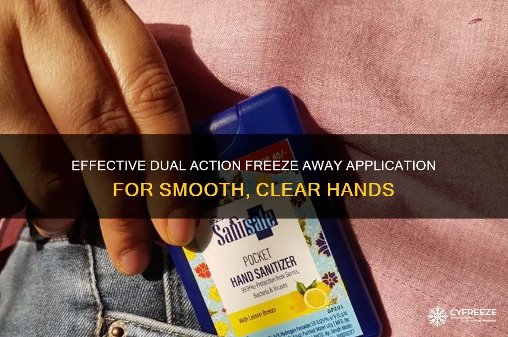 how to use dual action freeze away for hands