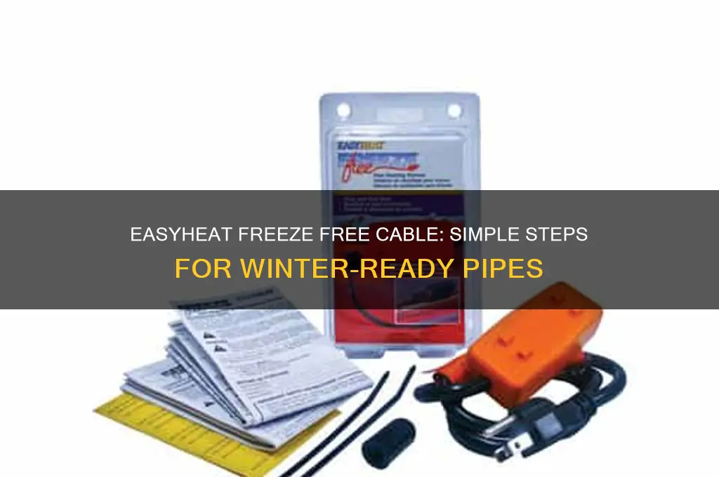 how to use easyheat freeze free cable