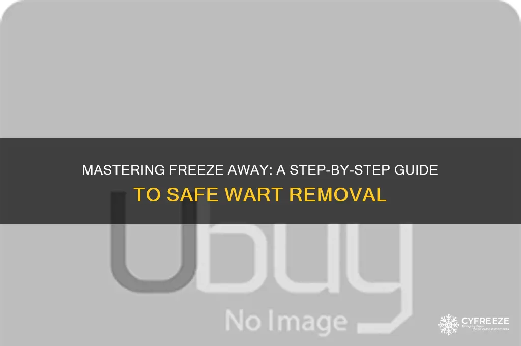 how to use freeze away