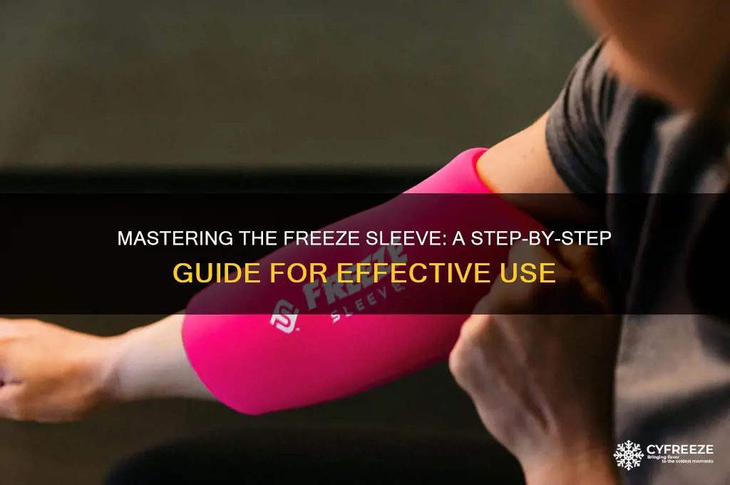 how to use freeze sleeve