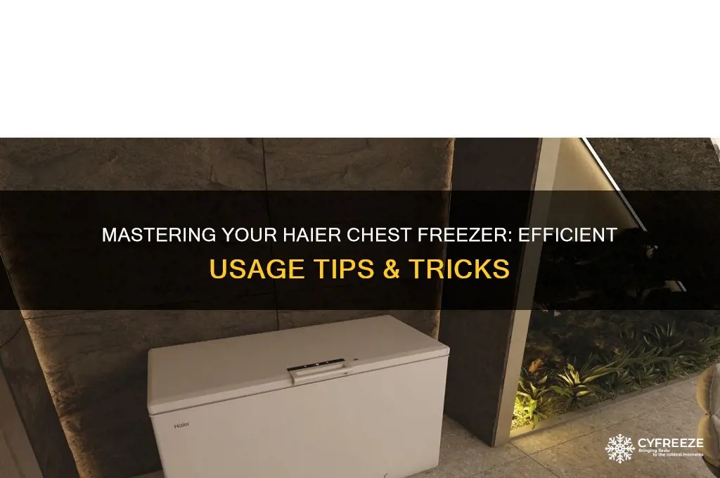 how to use haier chest freezer