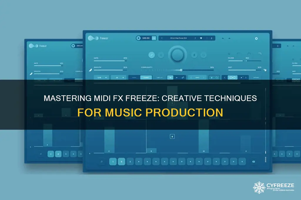 how to use midi fx freeze