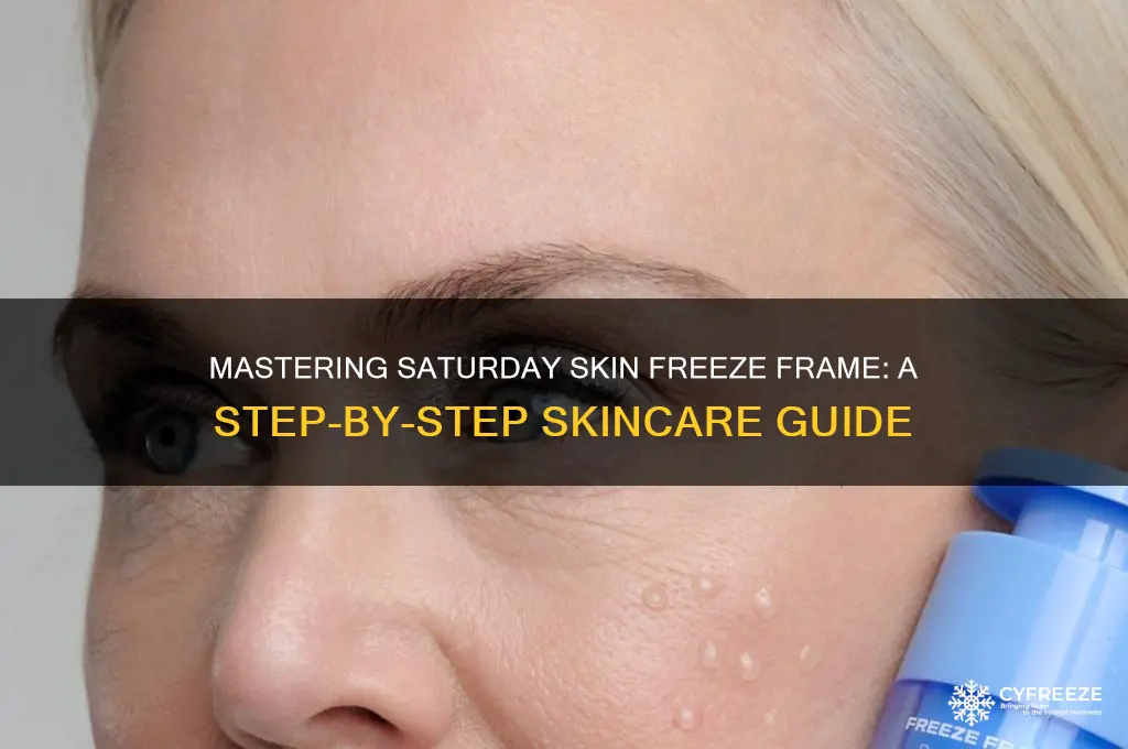 how to use saturday skin freeze frame