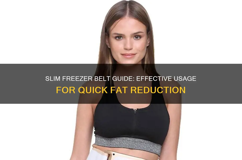 how to use slim freezer belt