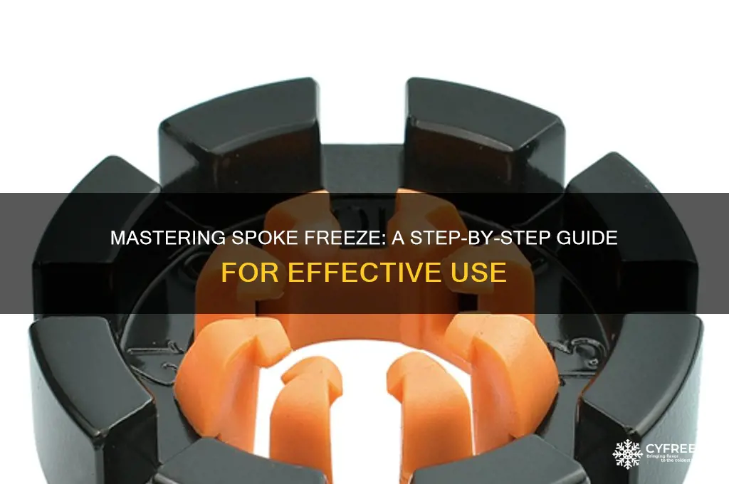 how to use spoke freeze