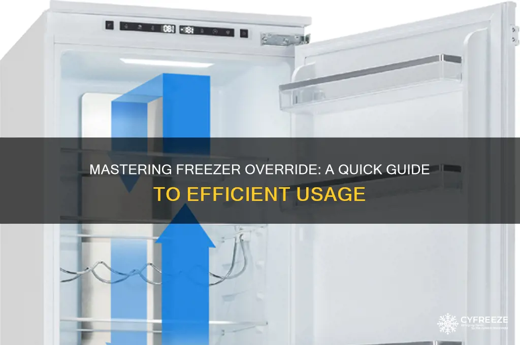 how to use the freezer override