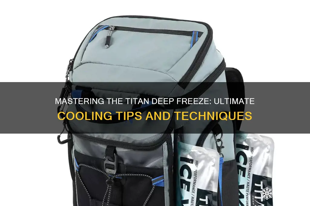 how to use titan deep freeze