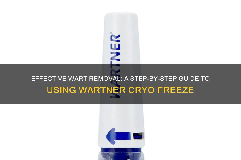 how to use wartner cryo freeze