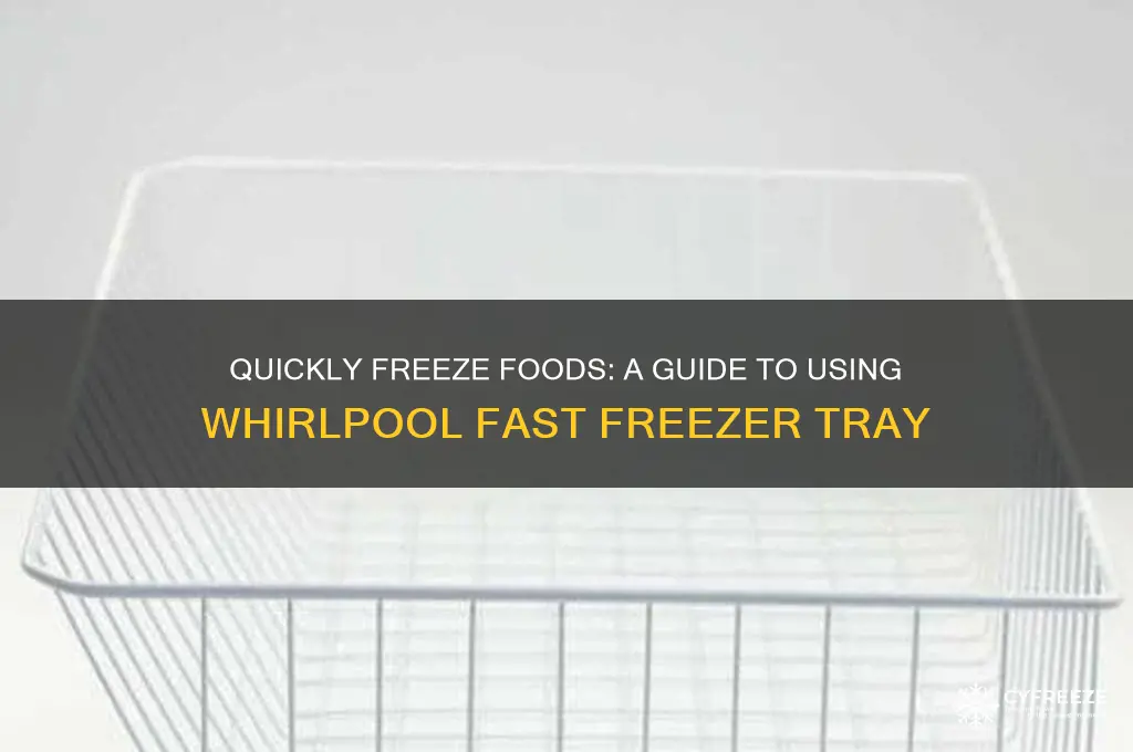 how to use whirlpool fast freezer tray