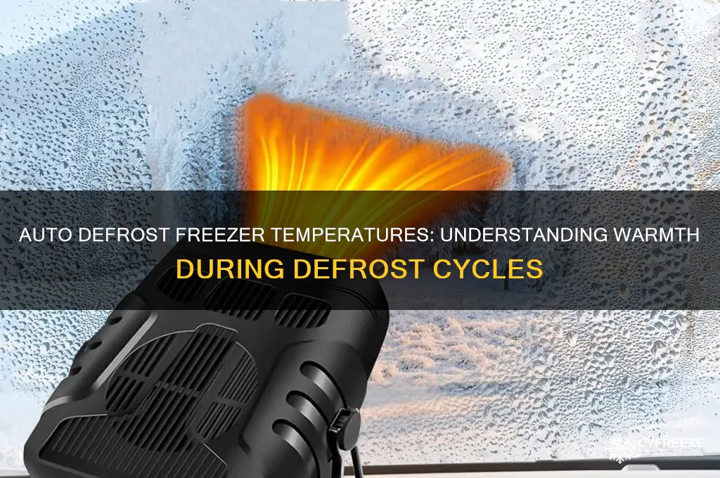 how warm does it get in a auto defrost freezer