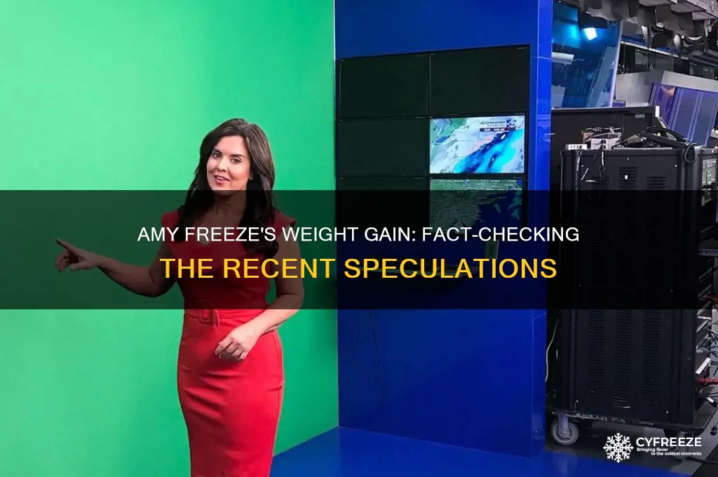 is amy freeze getting heavier