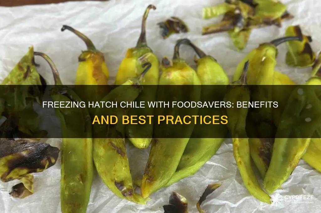 is it good to use foodsavers for freezing hatch chile