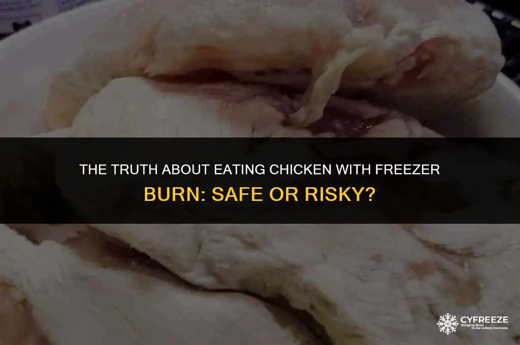 is it safe to eat chicken with freezer burn