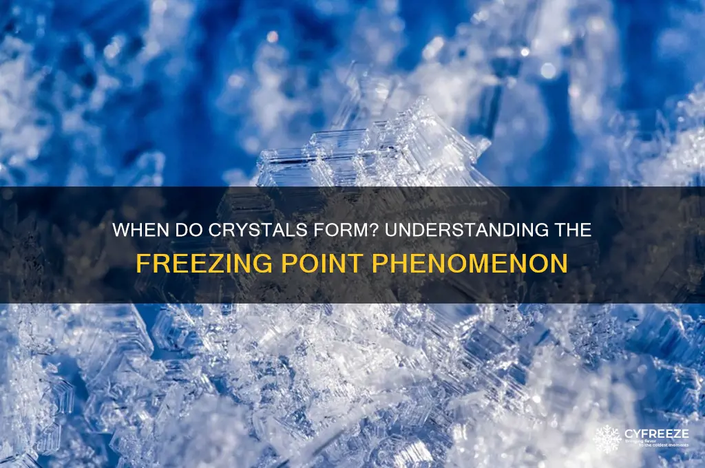 is the freezing point when the crystals first appear