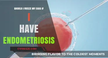Considering Egg Freezing with Endometriosis: Weighing the Options