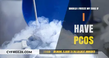 Considering Egg Freezing with PCOS: Weighing the Options