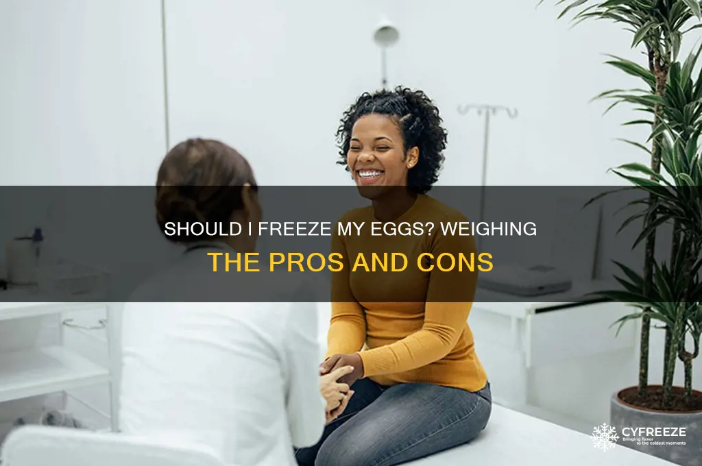 should i freeze my eggs