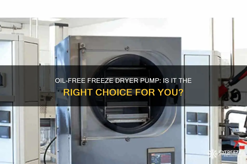 should i get oil less freeze dryer pump
