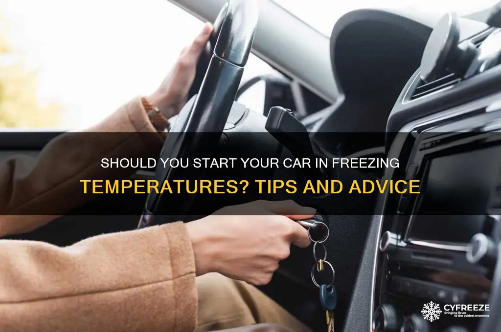should you start your car in freezing temperatures