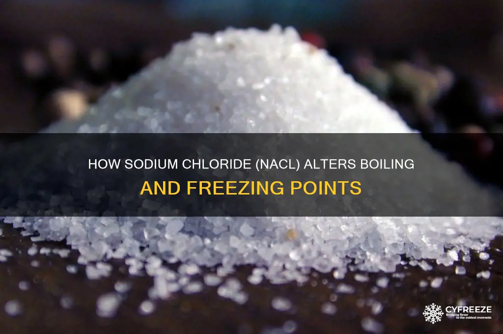 what affect does nacl have on boiling and freezing point