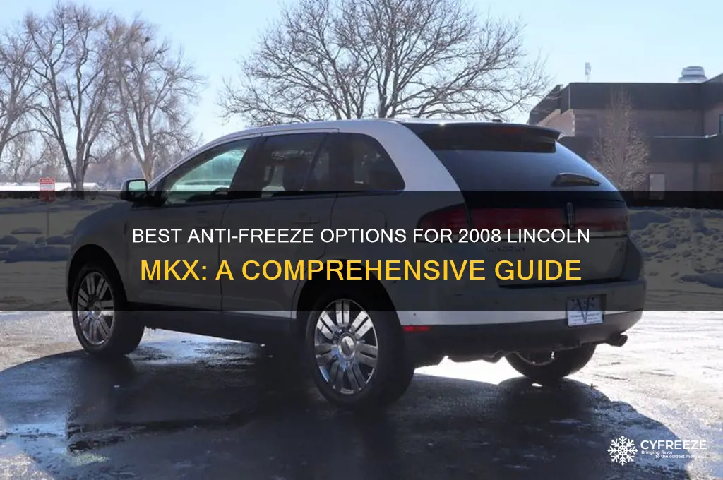 what anti-freeze can i use in 2008 linclon mkx