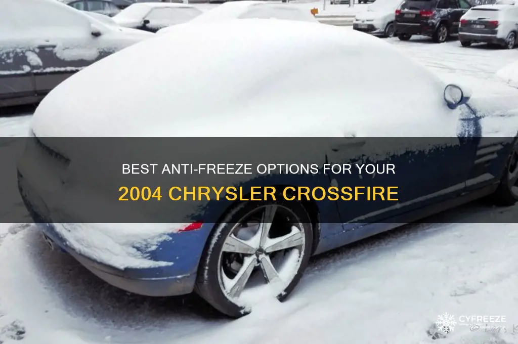 what anti-freeze should i use in 2004 chrysler crossfire