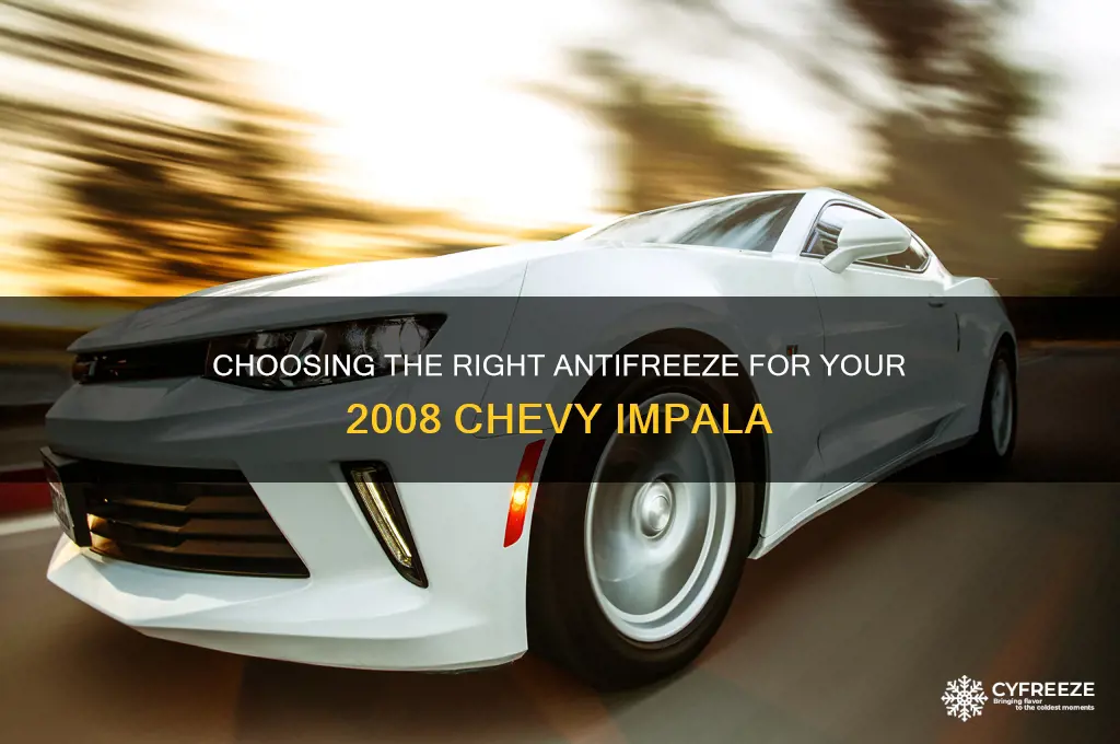what anti freeze to use ina 2008 chev impala