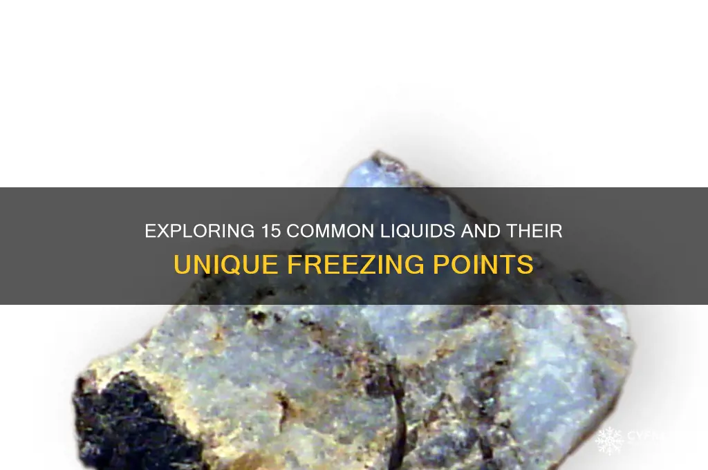 what are 15 liquids and there freezing points