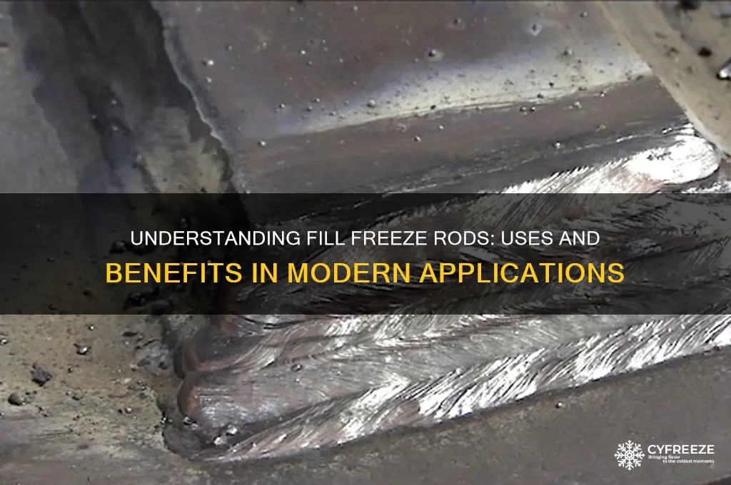 what are fill freeze rods used for
