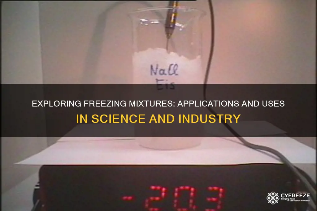 what are freezing mixtures used for