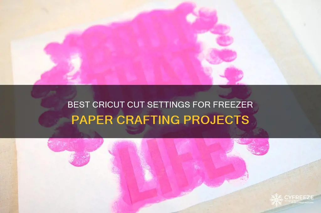 what cricut cut setting do you use for freezer paper